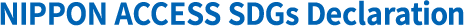 NIPPON ACCESS SDGs Declaration